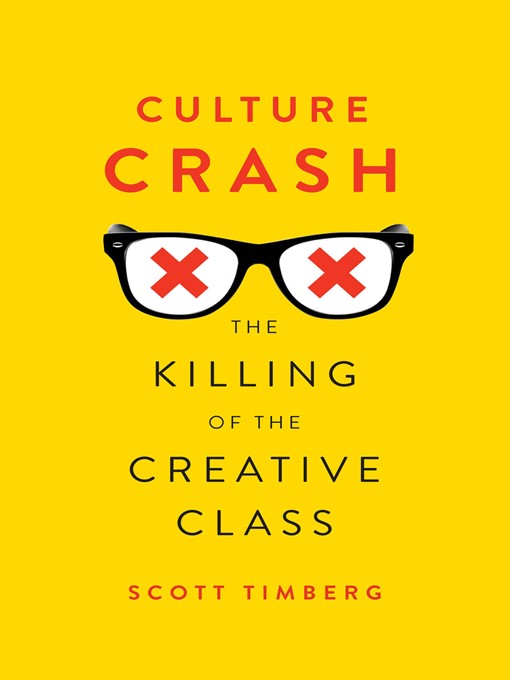 Scott Timberg创作的Culture Crash作品的详细信息 - 可供借阅